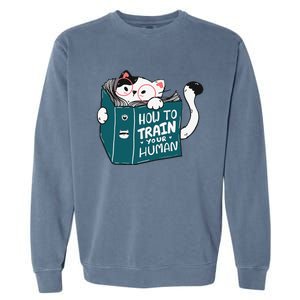 Cat Reading A Book How To Train Your Human Funny Cat Lovers Garment-Dyed Sweatshirt