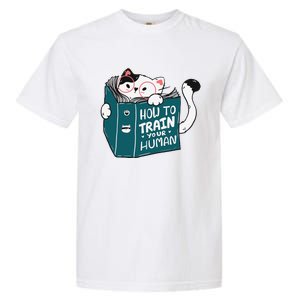 Cat Reading A Book How To Train Your Human Funny Cat Lovers Garment-Dyed Heavyweight T-Shirt