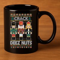 Crack Deez Nuts Nutcracker Ugly Christmas Sweater 11oz C Handle Ceramic Mug