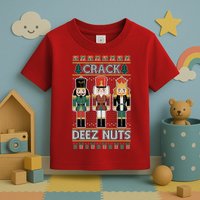Crack Deez Nuts Nutcracker Ugly Christmas Sweater Toddler T-Shirt