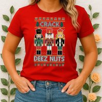 Crack Deez Nuts Nutcracker Ugly Christmas Sweater Womens T-Shirt