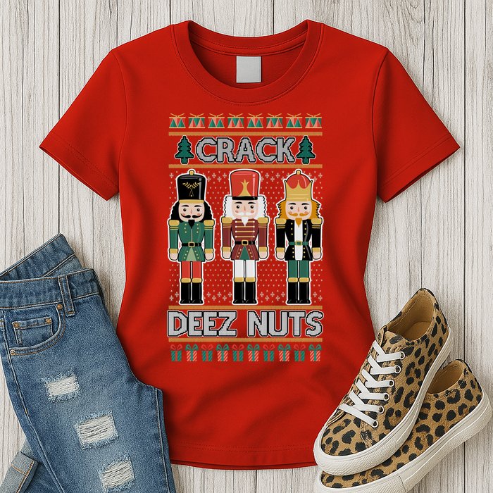 Crack Deez Nuts Nutcracker Ugly Christmas Sweater Womens T-Shirt