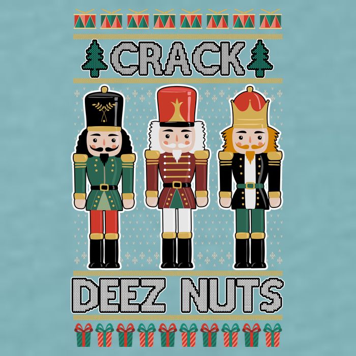 Crack Deez Nuts Nutcracker Ugly Christmas Sweater Sueded Cloud Jersey T-Shirt