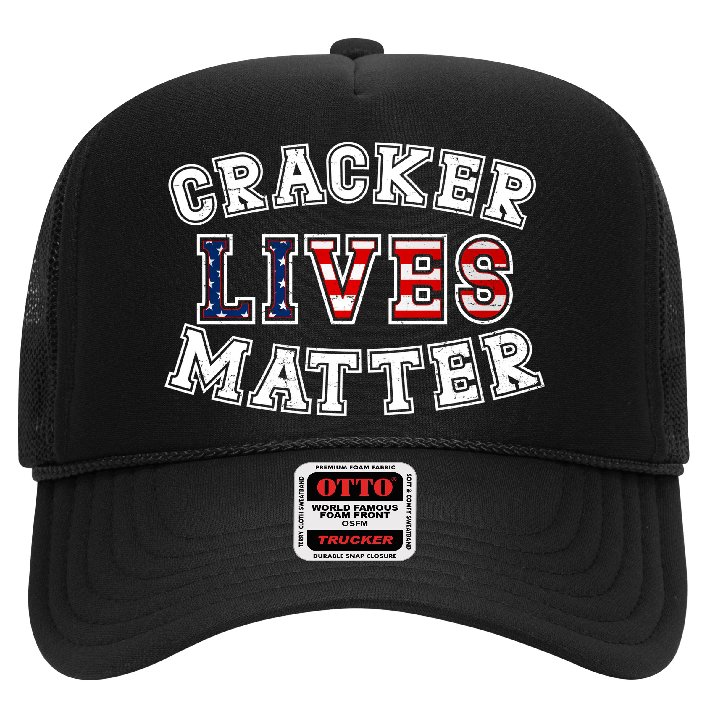 Cracker Lives Matter Hat