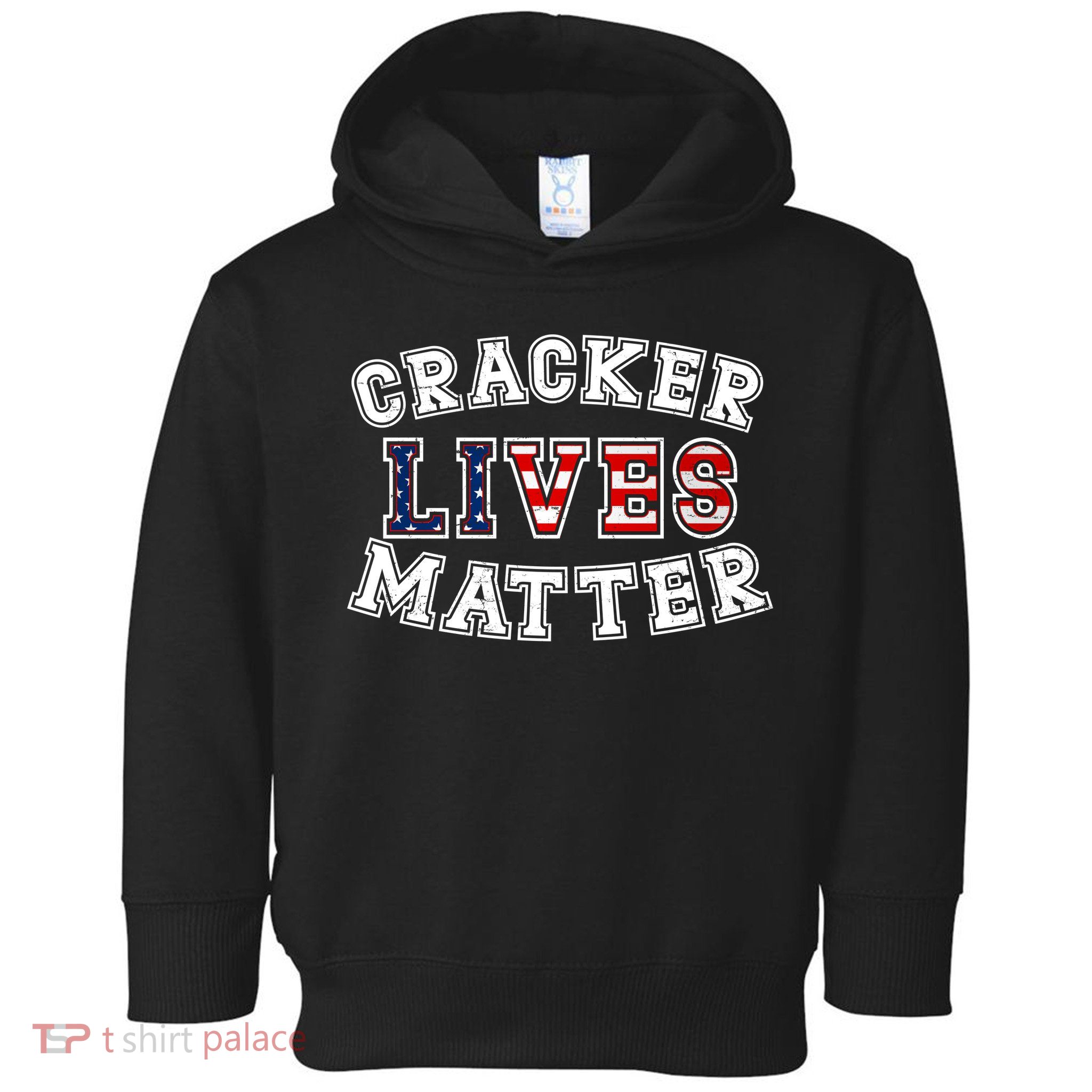Cracker Lives Matter Toddler Hoodie
