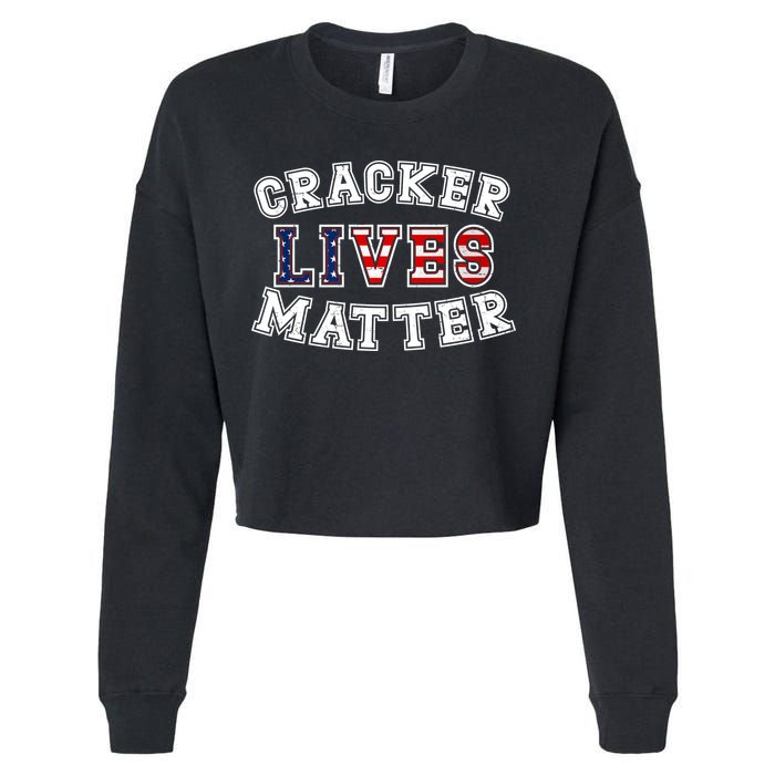Cracker Lives Matter Cropped Pullover Crew