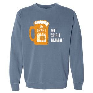 Craft Beer My Spirit Animal Garment-Dyed Sweatshirt