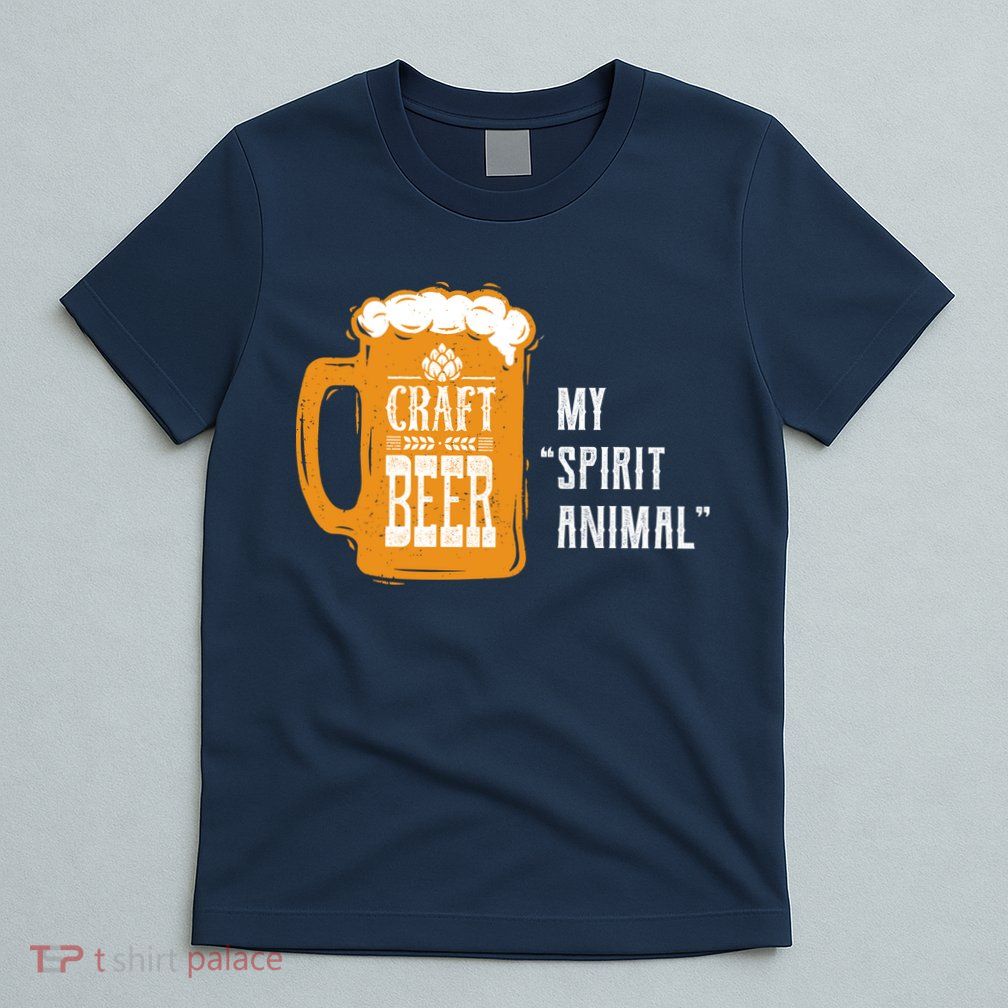Craft Beer My Spirit Animal T-Shirt