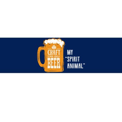 Craft Beer My Spirit Animal Bumper Sticker