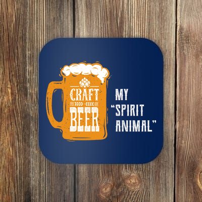 Craft Beer My Spirit Animal Coaster