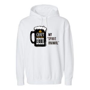 Craft Beer My Spirit Animal Garment-Dyed Fleece Hoodie