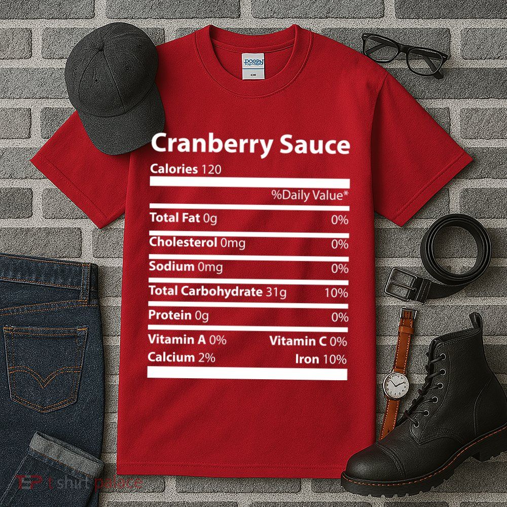 Cranberry Sauce Nutritional Facts Funny Thanksgiving Tall T-Shirt