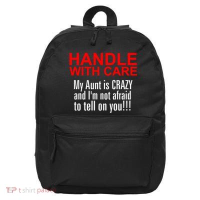 Crazy Aunt - Handle With Care Funny 16 in Basic Backpack