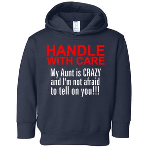 Crazy Aunt - Handle With Care Funny Toddler Hoodie