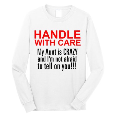 Crazy Aunt - Handle With Care Funny Long Sleeve Shirt