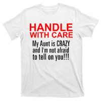 Crazy Aunt - Handle With Care Funny T-Shirt