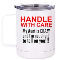 Crazy Aunt - Handle With Care Funny 12 oz Stainless Steel Tumbler Cup