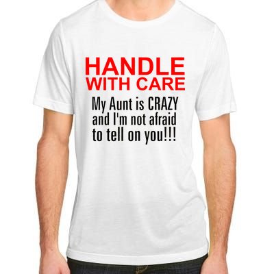 Crazy Aunt - Handle With Care Funny Adult ChromaSoft Performance T-Shirt