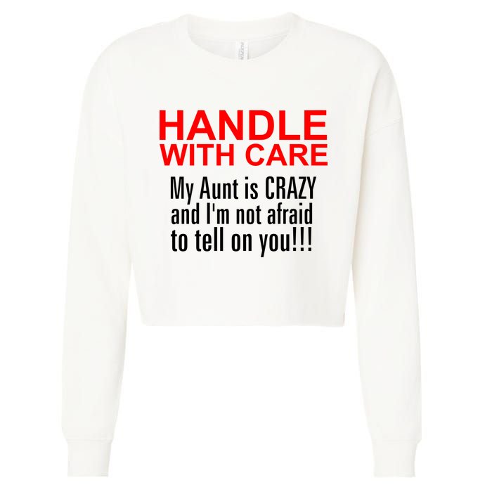 Crazy Aunt - Handle With Care Funny Cropped Pullover Crew