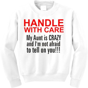 Crazy Aunt - Handle With Care Funny Kids Sweatshirt