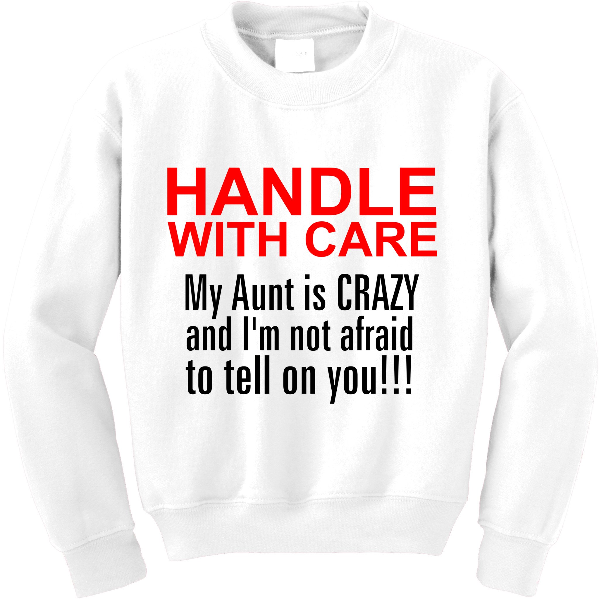 Crazy Aunt - Handle With Care Funny Kids Sweatshirt