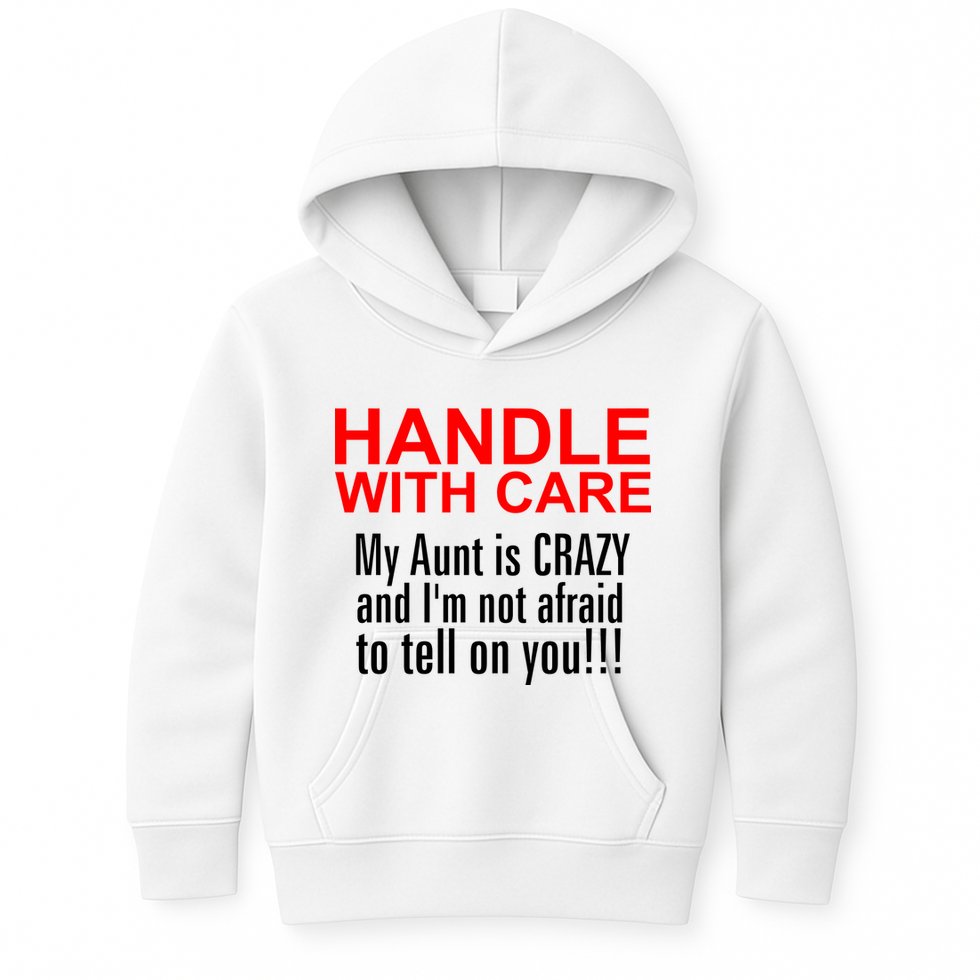 Crazy Aunt - Handle With Care Funny Kids Hoodie