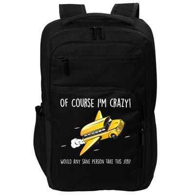 Crazy Bus Driver Impact Tech Backpack