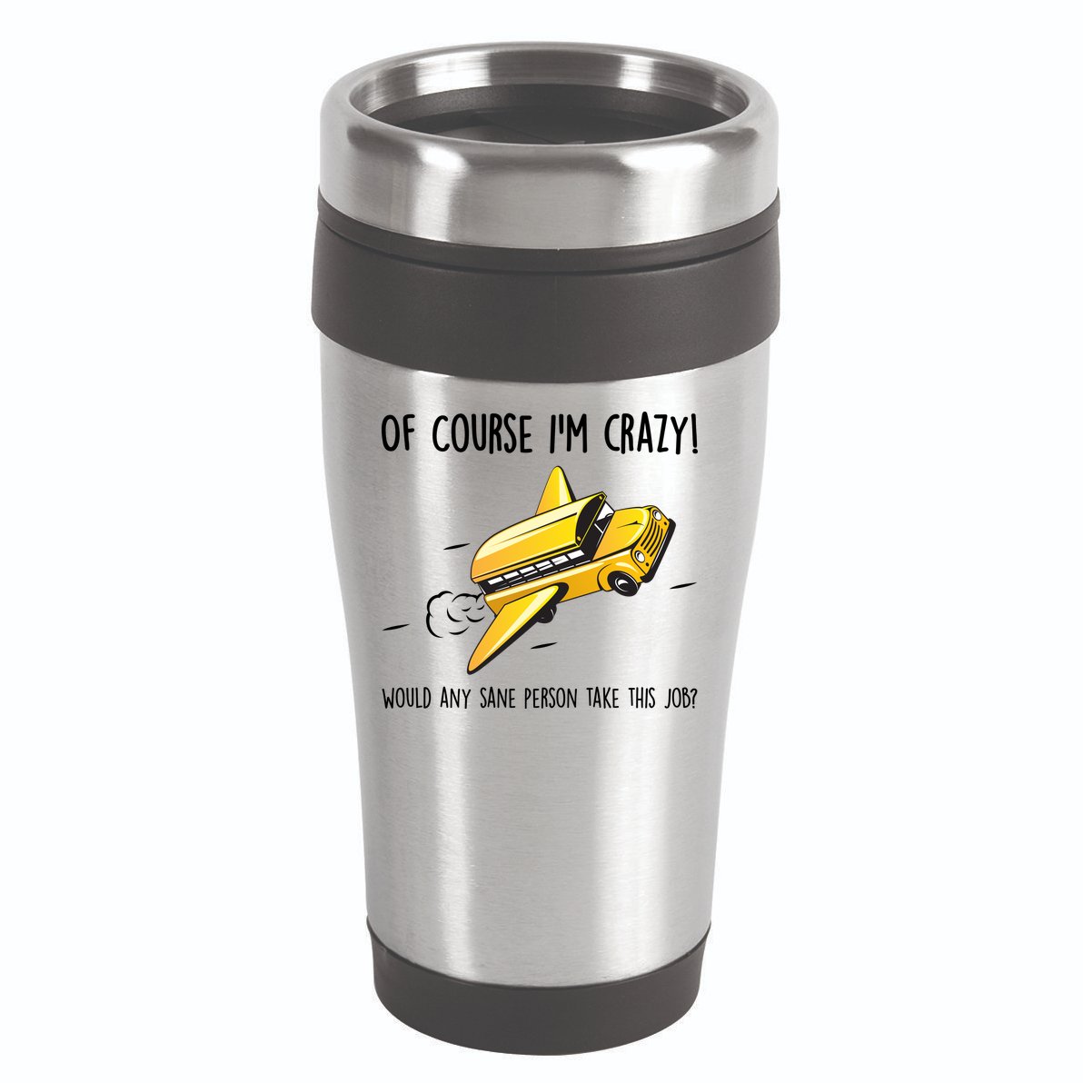 Crazy Bus Driver 16oz Travel Tumbler