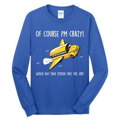 Crazy Bus Driver Tall Long Sleeve T-Shirt