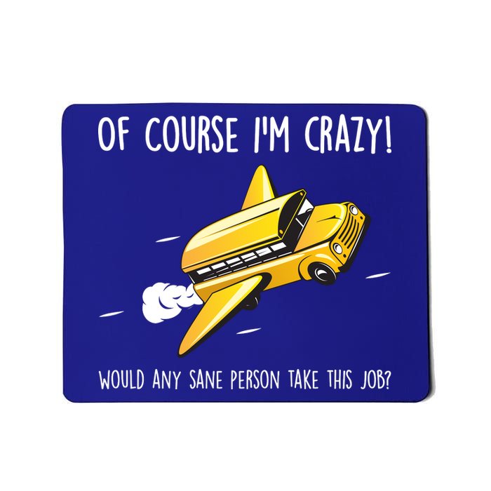 Crazy Bus Driver Mousepad