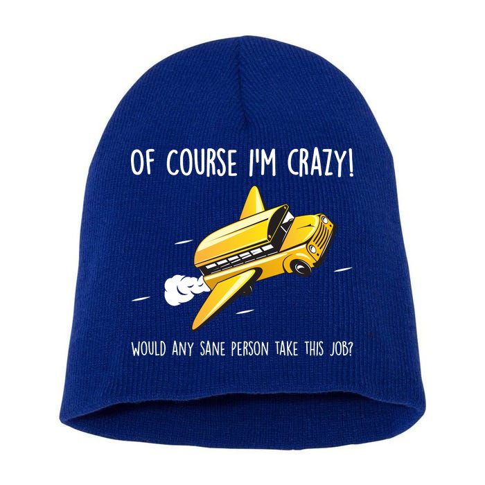 Crazy Bus Driver Short Acrylic Beanie