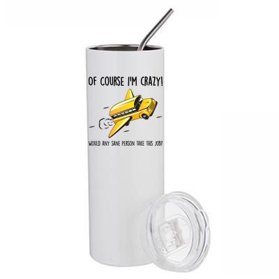 Crazy Bus Driver Stainless Steel Tumbler