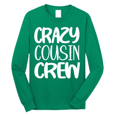 Crazy Cousin Crew Long Sleeve Shirt