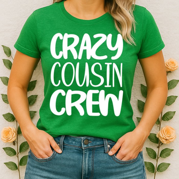 Crazy Cousin Crew Womens T-Shirt