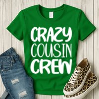Crazy Cousin Crew Womens T-Shirt