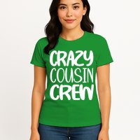 Crazy Cousin Crew Womens T-Shirt