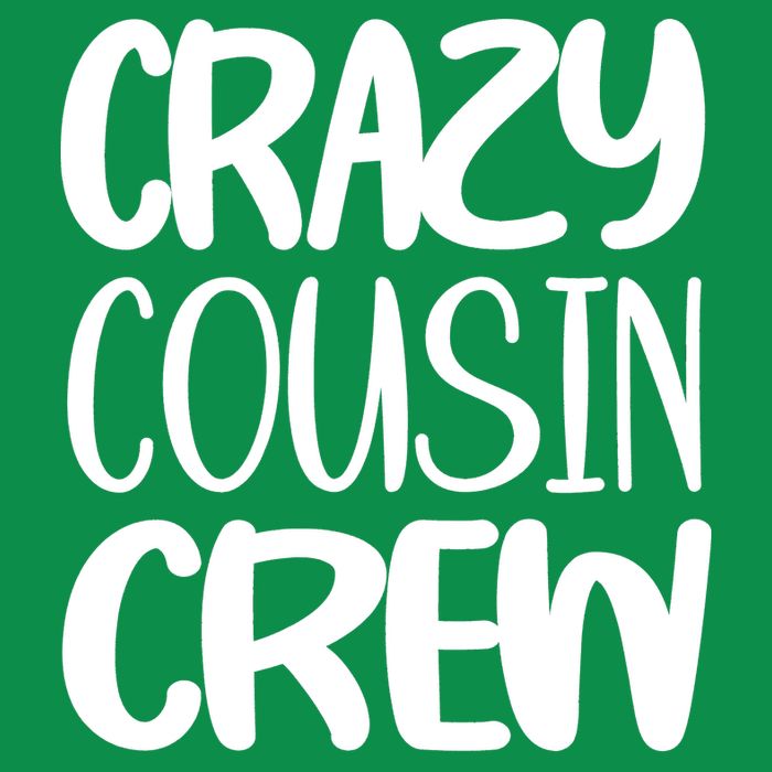 Crazy Cousin Crew Womens T-Shirt