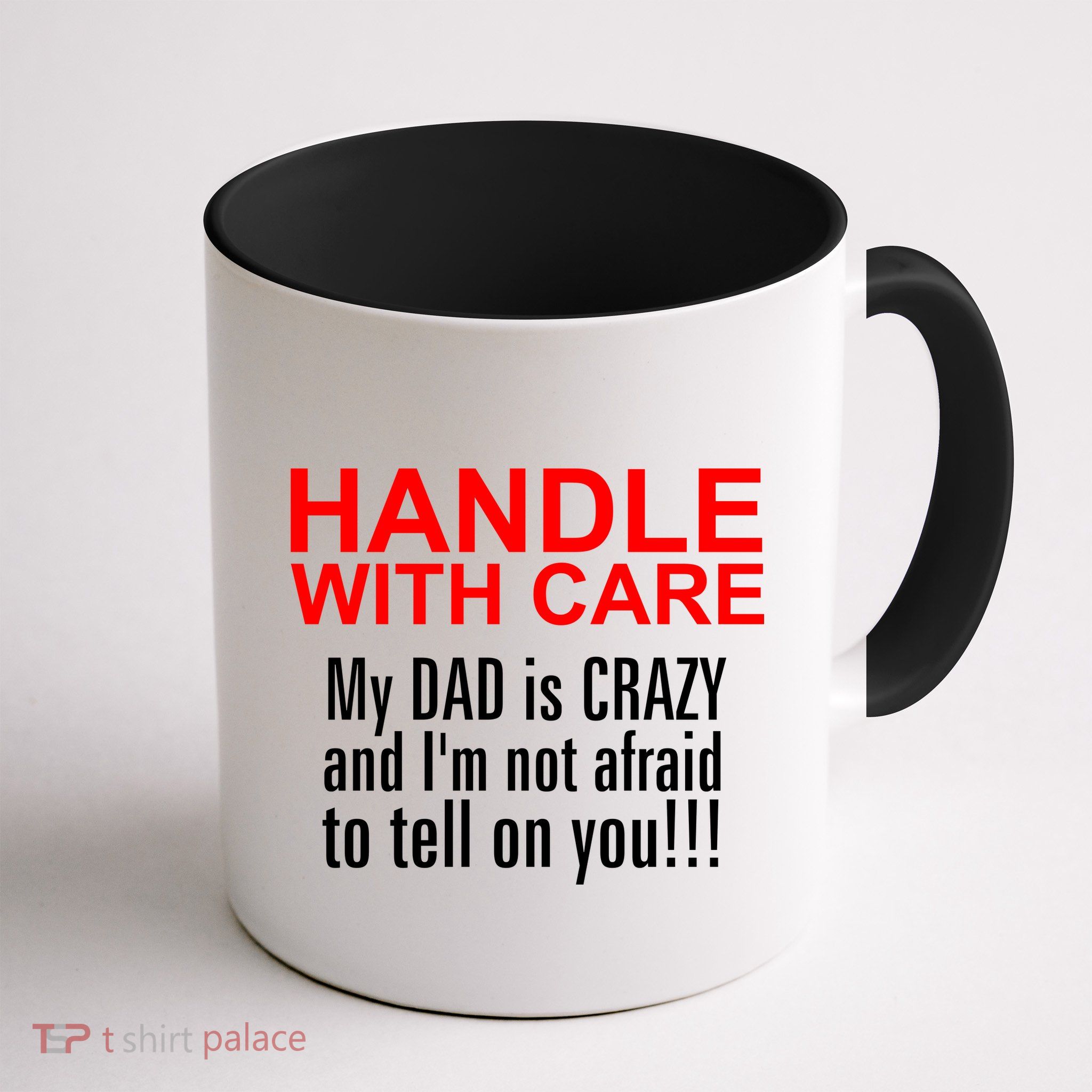 Crazy Dad - Handle With Care Funny Mug