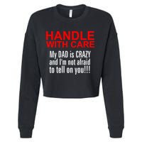Crazy Dad - Handle With Care Funny Cropped Pullover Crew