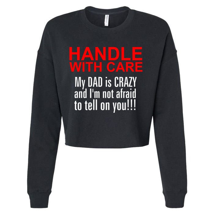 Crazy Dad - Handle With Care Funny Cropped Pullover Crew