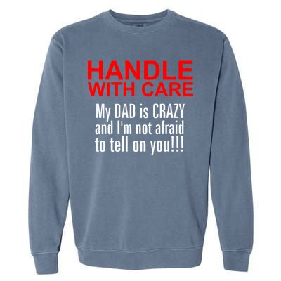 Crazy Dad - Handle With Care Funny Garment-Dyed Sweatshirt