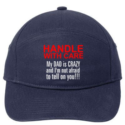 Crazy Dad - Handle With Care Funny 7-Panel Snapback Hat
