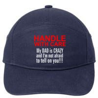 Crazy Dad - Handle With Care Funny 7-Panel Snapback Hat