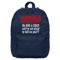 Crazy Dad - Handle With Care Funny 16 in Basic Backpack