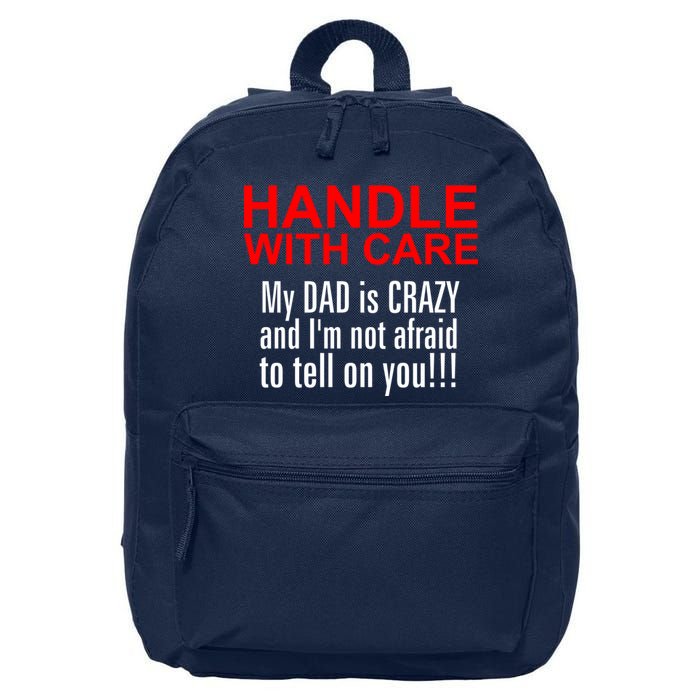 Crazy Dad - Handle With Care Funny 16 in Basic Backpack