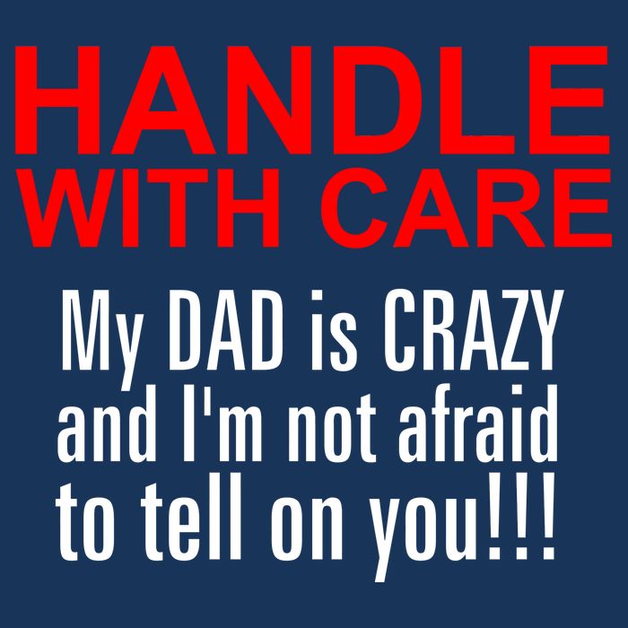Crazy Dad - Handle With Care Funny 16 in Basic Backpack