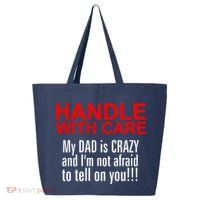Crazy Dad - Handle With Care Funny 25L Jumbo Tote