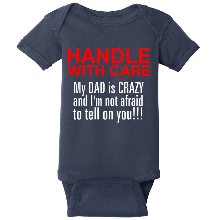 Crazy Dad - Handle With Care Funny Baby Bodysuit