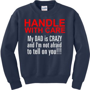 Crazy Dad - Handle With Care Funny Kids Sweatshirt