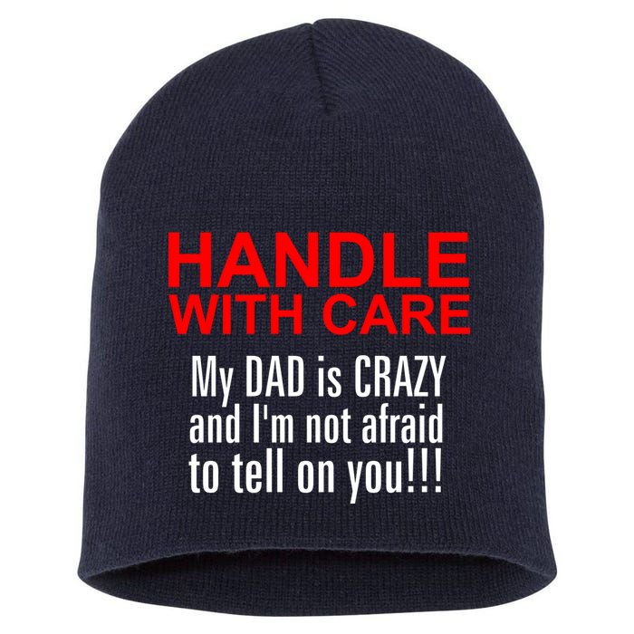 Crazy Dad - Handle With Care Funny Short Acrylic Beanie